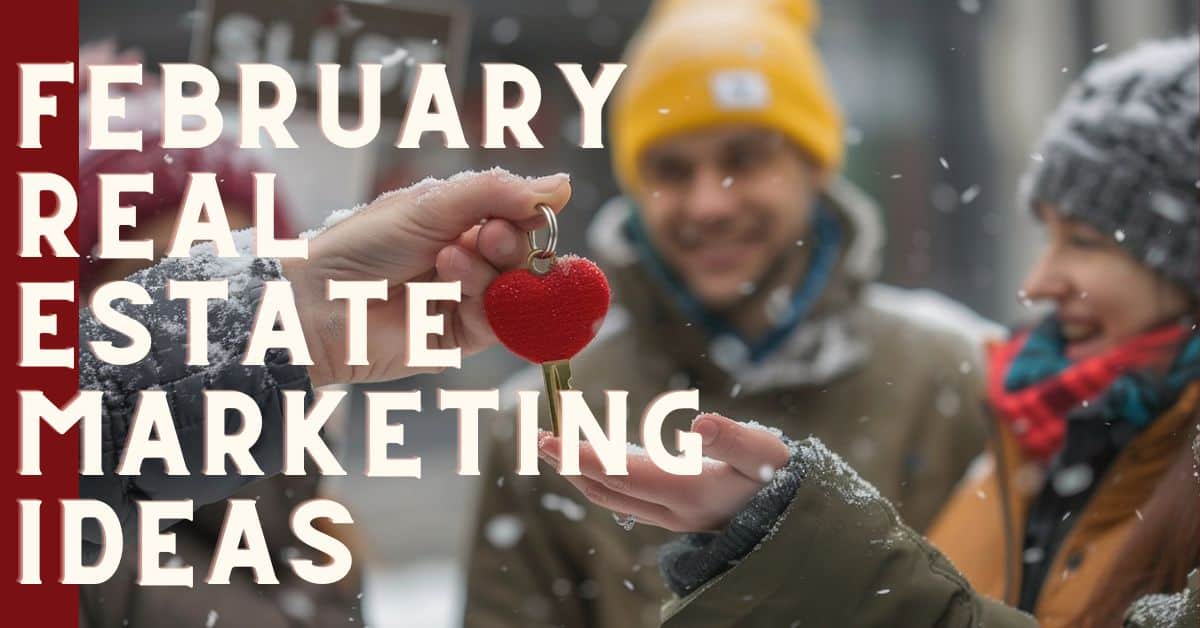 February Real Estate Marketing Ideas - Social Media Tips