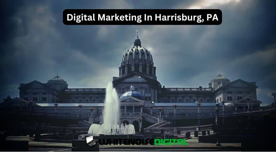 How We Enhanced Harrisburg's Online Presence with Digital Marketing